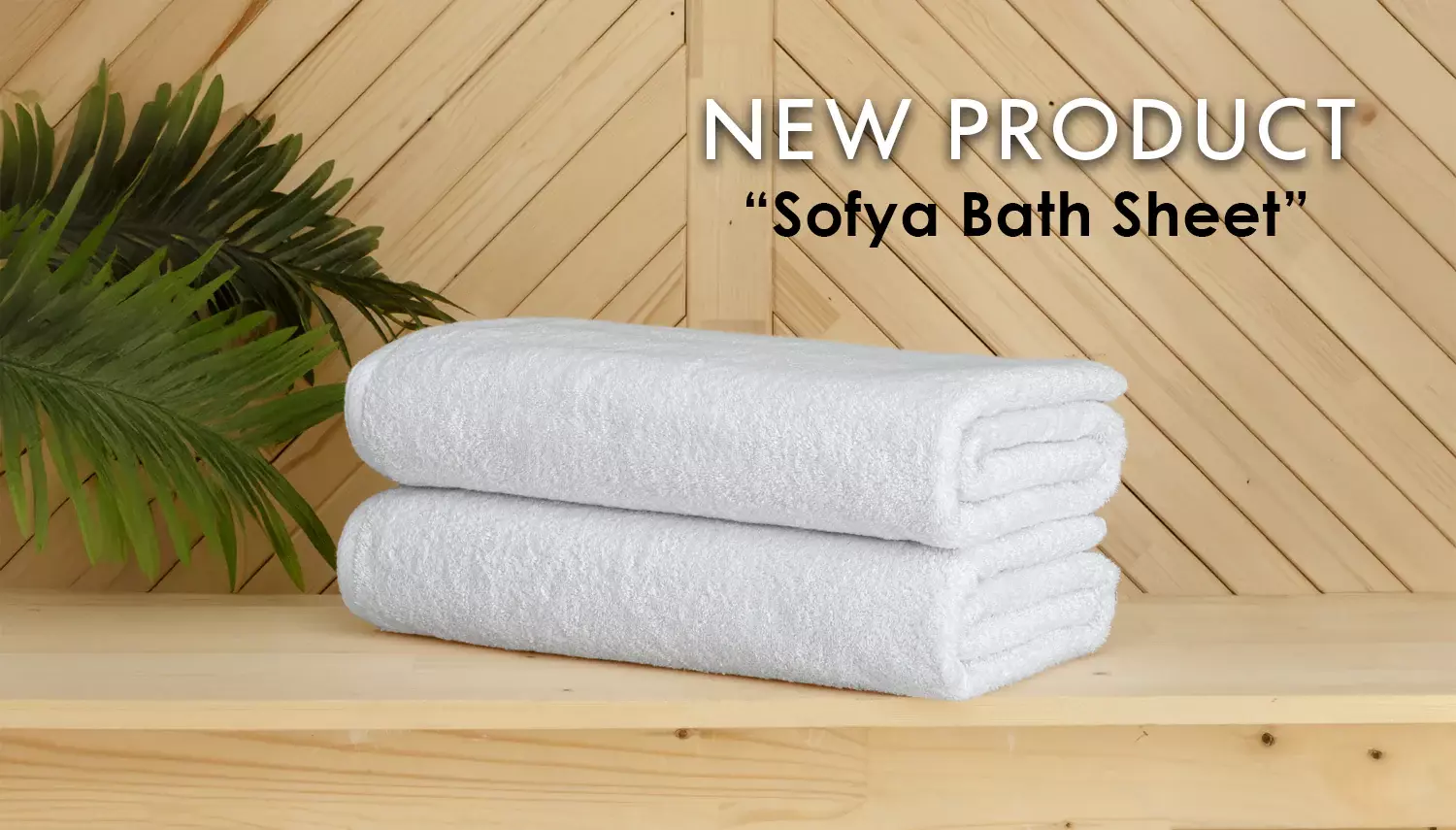 Globaltex Fine Linens Launches the New Sofya Bath Sheet